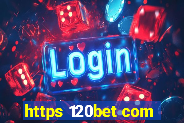 https 120bet com